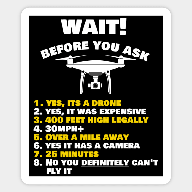 Funny Yes Its a Drone Before You Ask Drone Pilot Gift Sticker by ChrisWilson